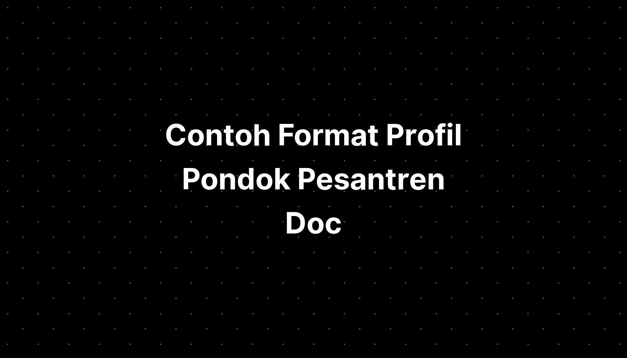 Contoh Format Profil Pondok Pesantren Doc - IMAGESEE